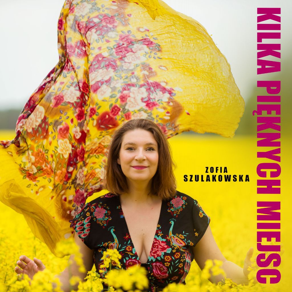 Zofia Szulakowska - Kilka Pięknych Miejsc